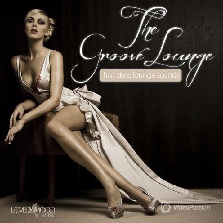 The Groove Lounge. First Class Lounge Sounds (2013)