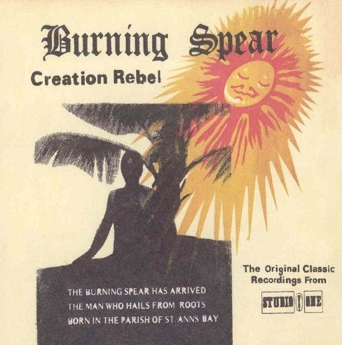 Burning Spear - Creation Rebel (2004)