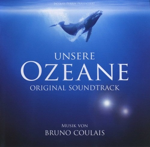 Bruno Coulais - Oceans / Океаны OST (2010)