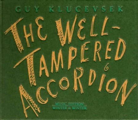 Guy Klucevsek - The Well-Tampered Accordion (2004)