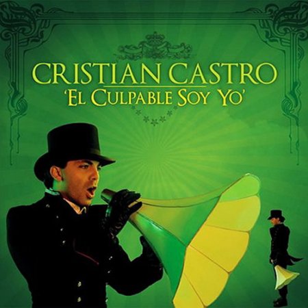 Cristian Castro - El Culpable Soy Yo (2009)