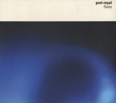 Port-Royal - Flares (2005)