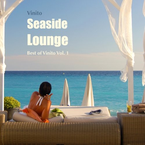 Vinito – Seaside Lounge - Best of Vinito, Vol. 1 (2014)