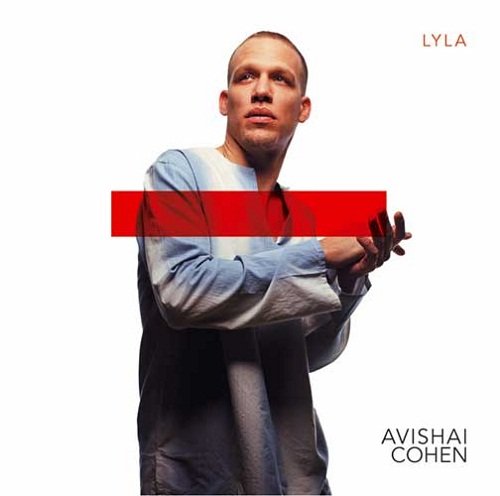 Avishai Cohen - Lyla (2004)