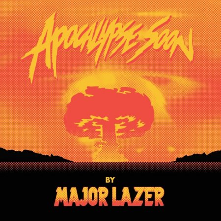 Major Lazer - Apocalypse Soon (2014)