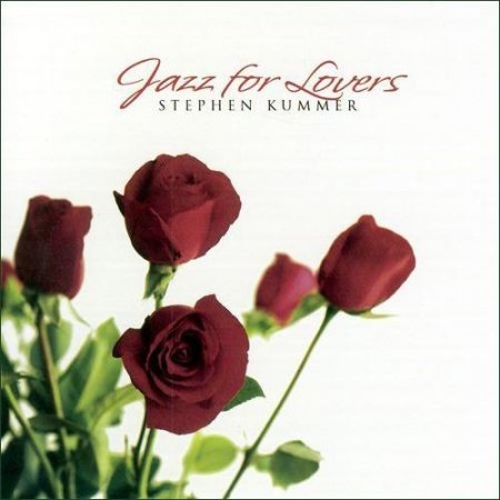 Stephen Kummer - Jazz For Lovers (2006)