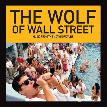 Волк с Уолл-стрит / The Wolf of Wall Street (Original Motion Picture Soundtrack) (2013)