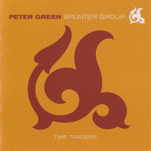 Peter Green Splinter Group - Time Traders (2001)