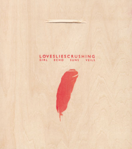 lovesliescrushing - Girl. Echo. Suns. Veils.+ Avianium (2010)