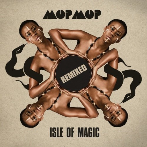Mop Mop – Isle Of Magic - Remixed (2014)