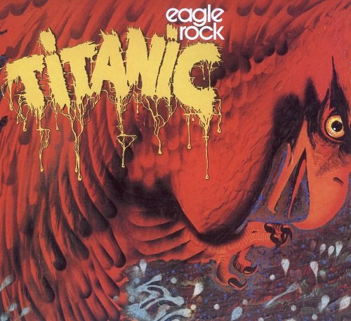Titanic - Eagle Rock [Reissue] (2000)