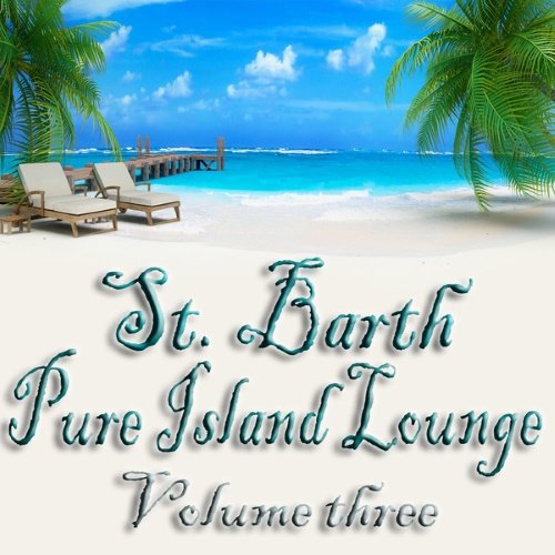 VA - St. Barth Pure Island Lounge, Vol. 3 (2014)
