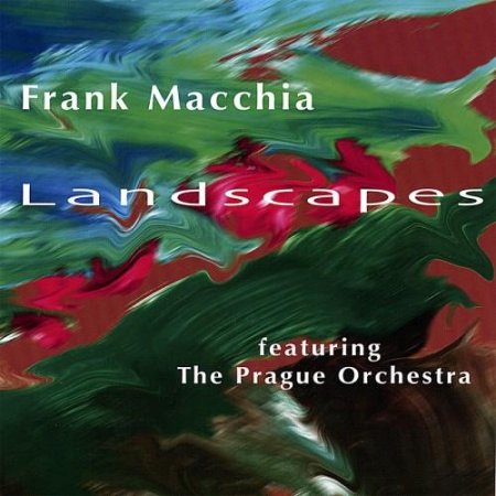 Frank Macchia - Landscapes (2007)