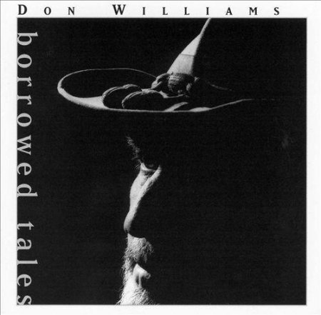 Don Williams - Borrowed Tales (1995)