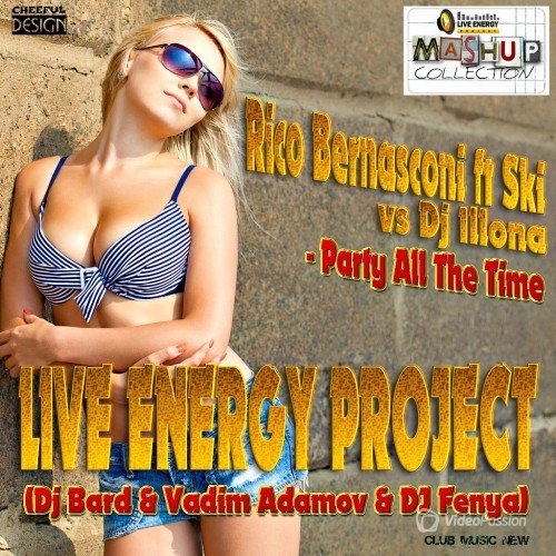 Rico Bernasconi ft Ski vs Dj Illona - Party All The Time (Dj Bard & Vadim Adamov & DJ Fenya Mash Up)