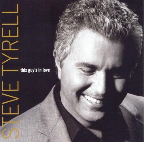 Steve Tyrell - This Guy's In Love (2003)
