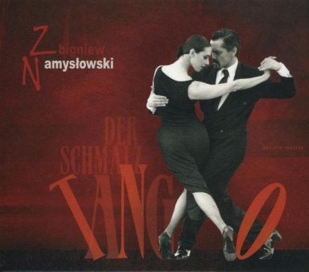 Zbigniew Namyslowski - Der Schmalz Tango (2007)