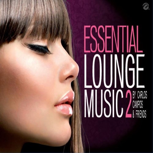 VA - Essential Lounge Music 2 By Carlos Campos & Friends (2014)