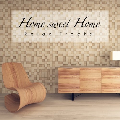 VA - Home Sweet Home Relax Tracks (2014)