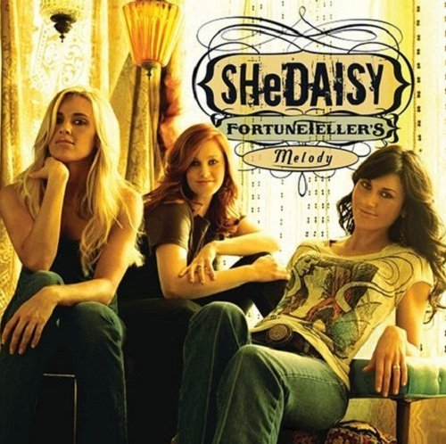 SHeDAISY - FortuneTeller's Melody (2006)