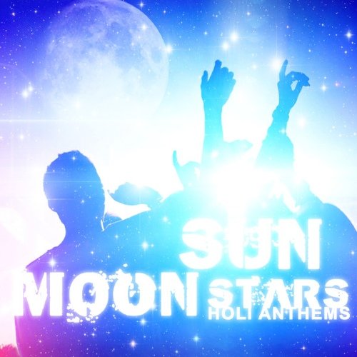 VA - Sun Moon Stars: Holi Anthems (2014)