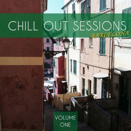 VA - Chill out Sessions - Barcelona, Vol. 1 (Best Spanish Flavored Ambient & Lay Back Tunes)(2014)