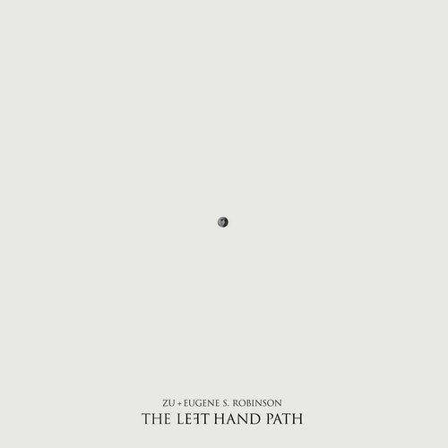 Zu & Eugene S. Robinson - The Left Hand Path (2014)