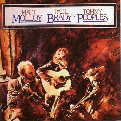 Matt Molloy, Paul Brady, Tommy Peoples - Molly, Brady, Peoples (1978)