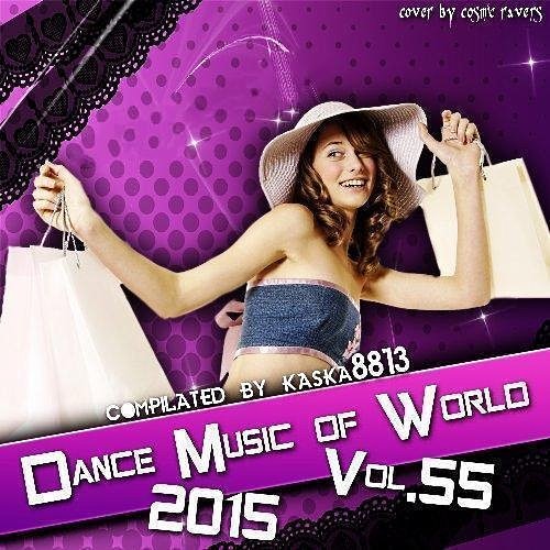 VA-Dance Music Of World Vol. 55 (2015)