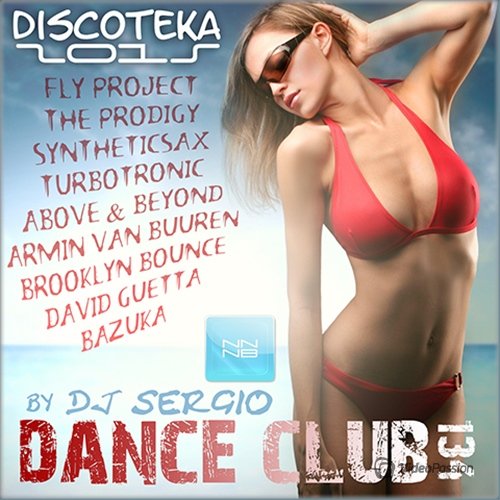 Дискотека 2015 Dance Club Vol. 134 (2015)