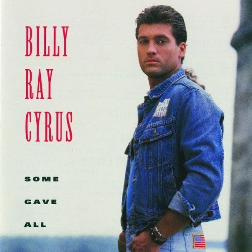Billy Ray Cyrus - Some Gave All (1992)