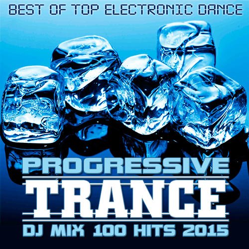 VA-Progressive Trance DJ Mix 100 Hits 2015 (2015)