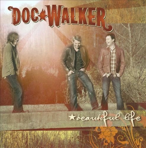 Doc Walker - Beautiful Life (2008)
