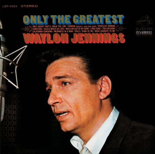 Waylon Jennings - Only the Greatest (1968)