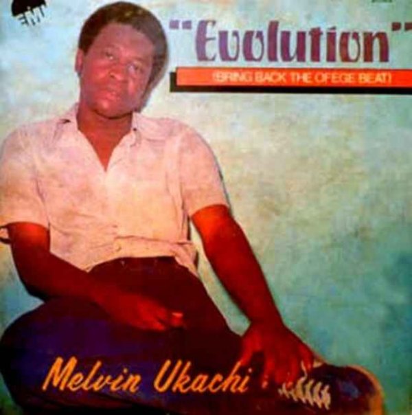 Melvin Ukachi - Evolution - Bring Back The Ofege Beat (1981)