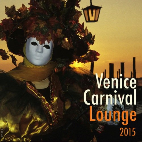 VA - Venice Carnival Lounge 2015(2015)