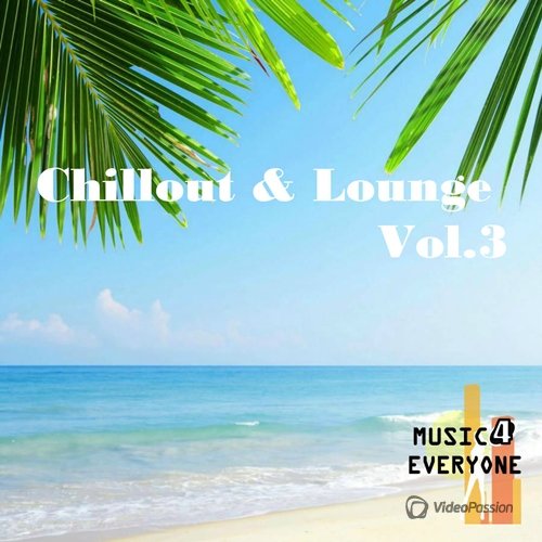 Music For Everyone - Chillout & Lounge Vol.3 (2015)