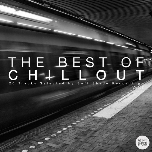 VA - The Best of Chillout Vol.2 - 20 Tracks Selected by Soft Shade Records (2015)