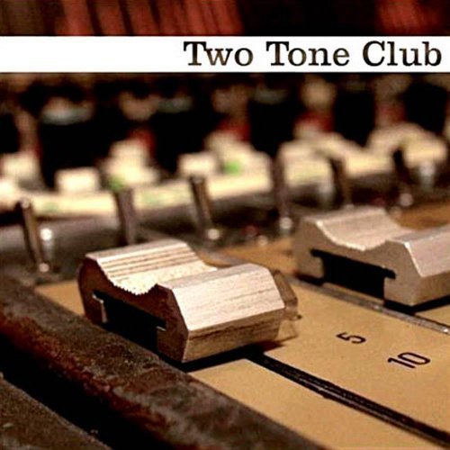 Two Tone Club - Now Is The Time ! (2007)