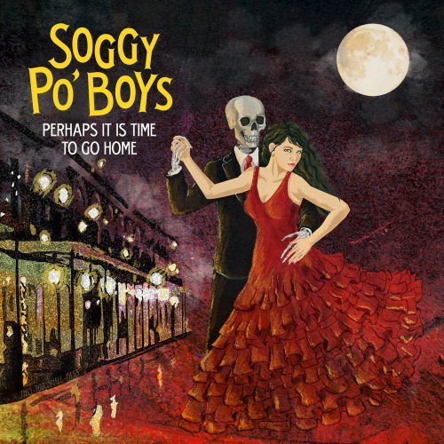 Soggy Po' Boys - Perhaps It Is Time To Go Home (2014)