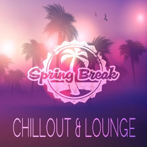 VA - Spring Break Chillout & Lounge (2014)