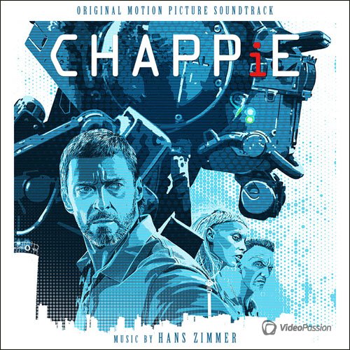 Chappie Original Motion Picture Soundtrack (2015)