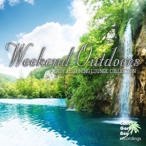 VA - Weekend Outdoors - Easy Listening Lounge Collection (2015)