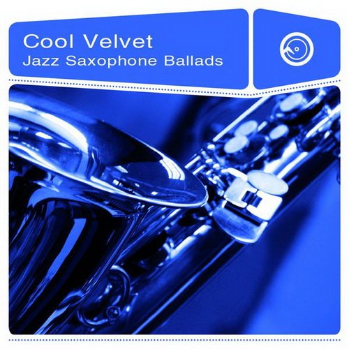 VA-Cool Velvet: Jazz Saxophone Ballads (2014)