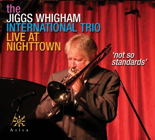 The Jiggs Whigham International Trio - Not So Standards (2015)
