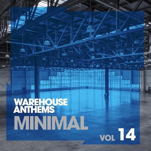 VA - Warehouse Anthems Minimal Vol 14 (2015)