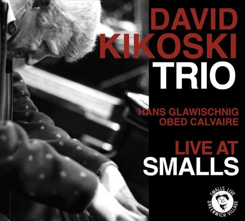 David Kikoski Trio - Live At Smalls (2008)