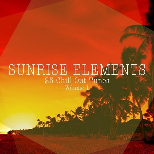 VA - Sunrise Elements 25 Chill Out Tunes (2015)