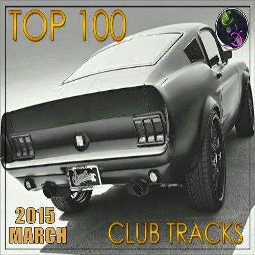 VA-TOP 100 Club Tracks (March) (2015)