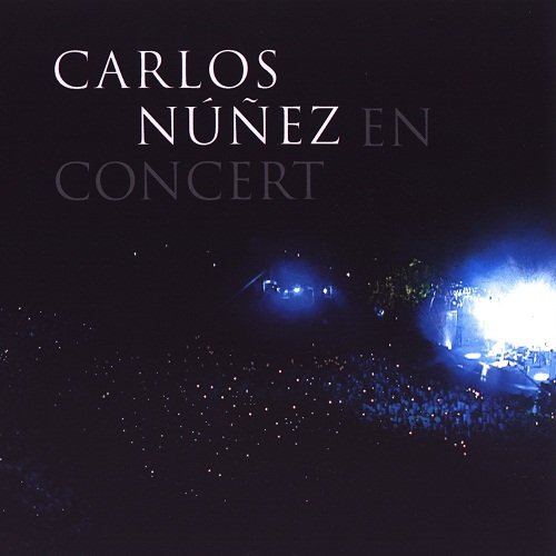 Carlos Nunez - En Concert (2006)